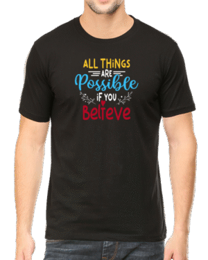 Inspire Your Journey with the "All Things Are Possible If You Believe" T-shirt