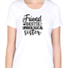 Celebrate Your Special Bond with the "Friend Bestie Unbiological Sister" T-shirt