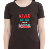 Chase Your Aspirations with the "Never Let Go Of Your Dreams" T-shirt
