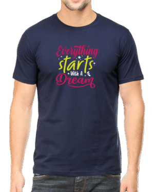 Inspire Your Journey with the "Everything Starts with a Dream" T-shirt