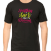 Inspire Your Journey with the "Everything Starts with a Dream" T-shirt