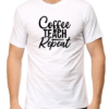 White Fuel Your Passion for Teaching with the "Coffee Teach Repeat" T-shirt