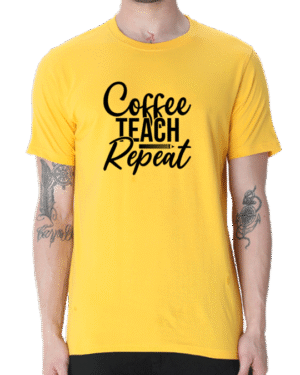 Fuel Your Passion for Teaching with the "Coffee Teach Repeat" T-shirt