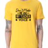 Golden Yellow Make a Statement with the "Don't Make Me Use My Teacher Voice" T-shirt