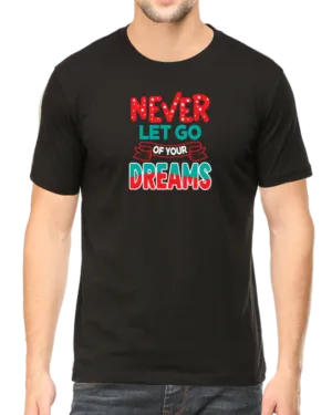 Black Chase Your Aspirations with the "Never Let Go Of Your Dreams" T-shirt