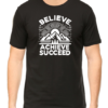 2 Empower Yourself with Our "Believe. Achieve. Succeed." T-shirt