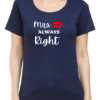 "Mr. Right - Mrs. Always Right" Couples T-Shirts