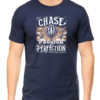 Follow Your Passion with Our "Chase Your Passion, Not Perfection" T-shirt