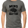 Charcoal Melange Embrace Mental Strength with Our "Mind Over Matter" T-shirt