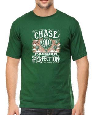 Follow Your Passion with Our "Chase Your Passion, Not Perfection" T-shirt