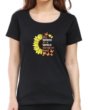 Spread Kindness with Our "She Would In A World Always Be Kind" T-shirt
