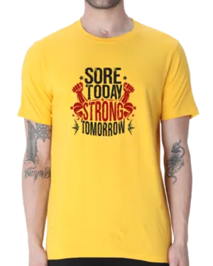 Power Through with Our "Sore Today Strong Tomorrow" T-shirt