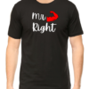 "Mr. Right - Mrs. Always Right" Couples T-Shirts