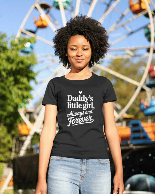 Daddy's Little Girl, Always and Forever Unisex T-Shirt