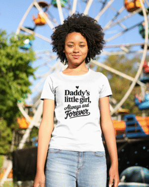 Daddy's Little Girl, Always and Forever Unisex T-Shirt