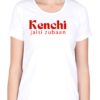Kenchi Jaisi Zubaan Women's T-Shirt