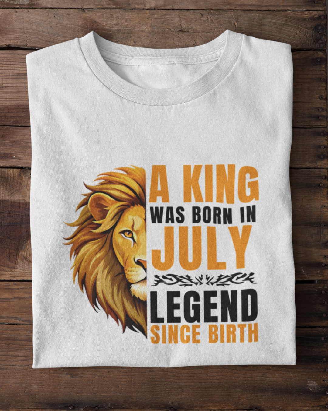 A King Was Born in July: Legend Since Birth Unisex T-Shirt