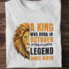 A King Was Born in October: Legend Since Birth Unisex T-Shirt