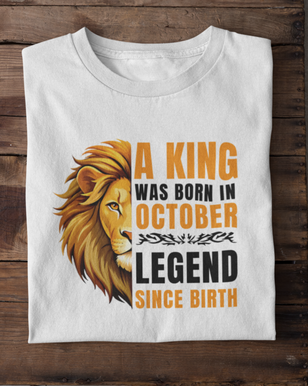 A King Was Born in October: Legend Since Birth Unisex T-Shirt