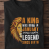 A King Was Born in January: Legend Since Birth Unisex T-Shirt