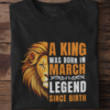 A King Was Born in March: Legend Since Birth Unisex T-Shirt
