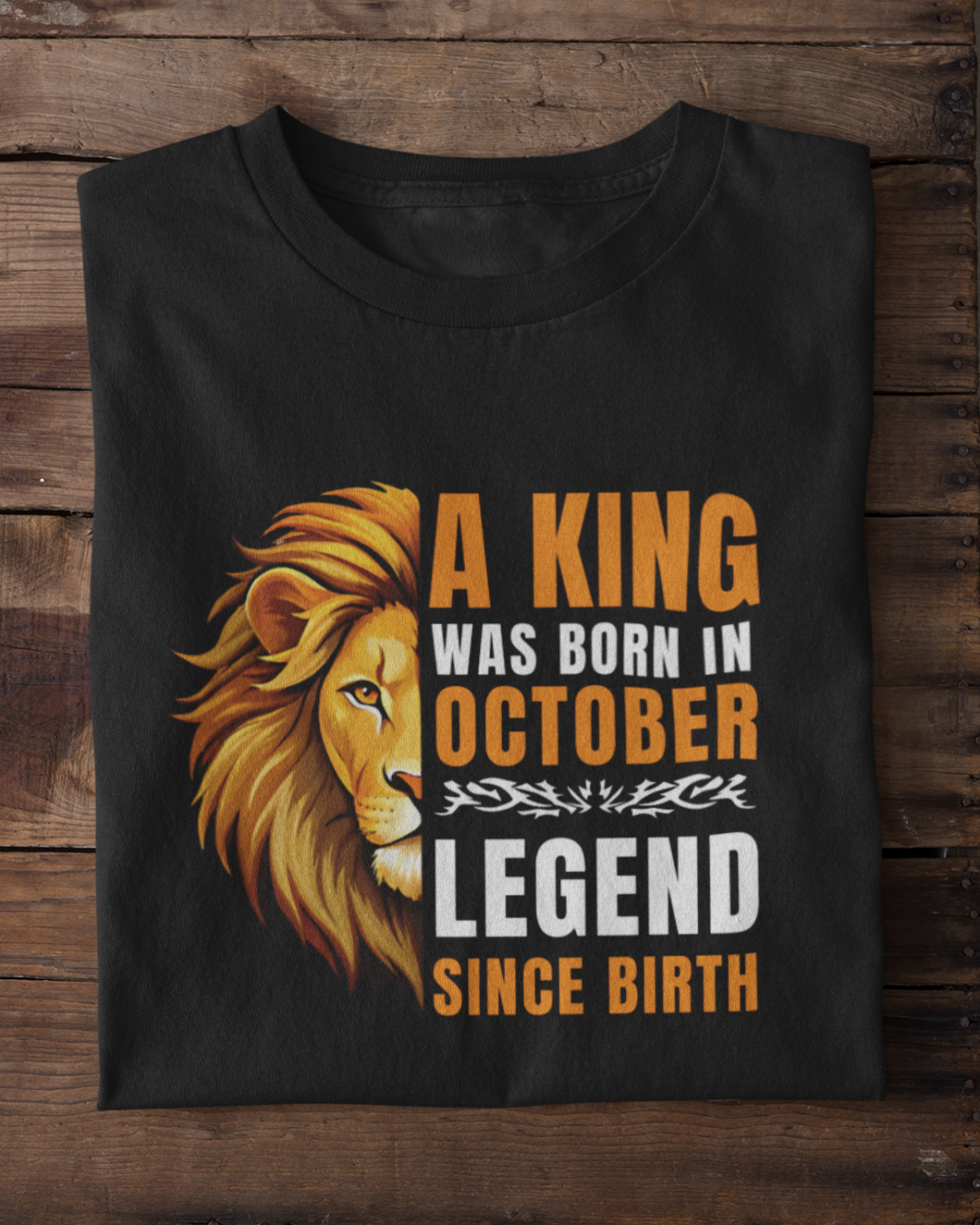 A King Was Born in October: Legend Since Birth Unisex T-Shirt