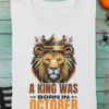A King Was Born In October Unisex T-Shirt