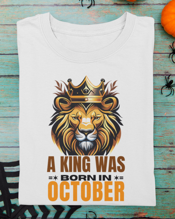 A King Was Born In October Unisex T-Shirt