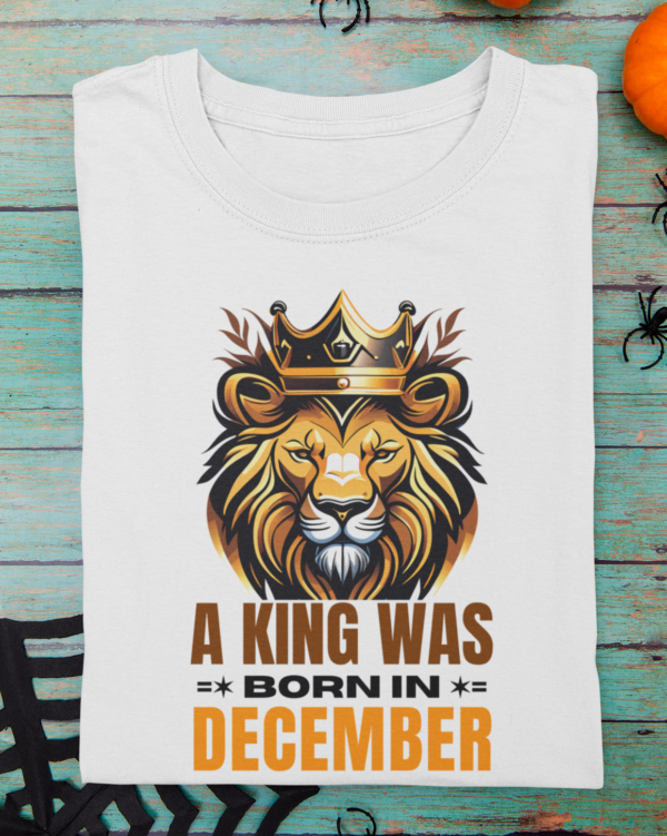 A King Was Born in December Unisex T-Shirt