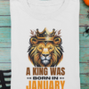 A King Was Born in January Unisex T-Shirt