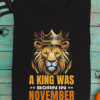 A King Was Born in November Unisex T-Shirt