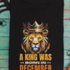 A King Was Born in December Unisex T-Shirt