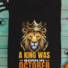 A King Was Born In October Unisex T-Shirt