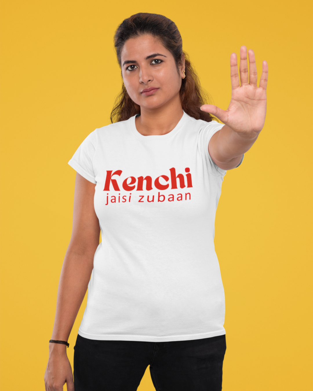 Kenchi Jaisi Zubaan Women's T-Shirt