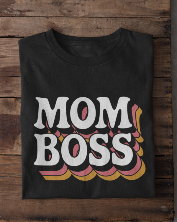Mom Boss Women’s T-Shirt – Power Look for Powerful Moms