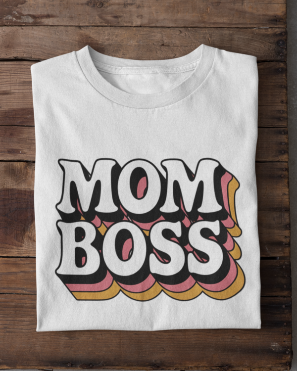 Mom Boss Women’s T-Shirt – Power Look for Powerful Moms