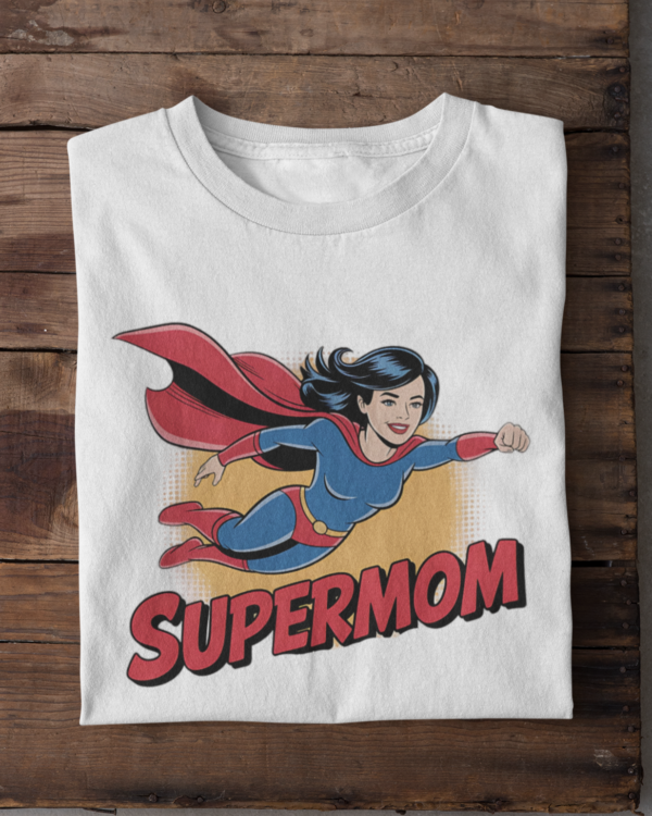 Supermom Women’s T-Shirt – Bold and Playful Slogan Tee