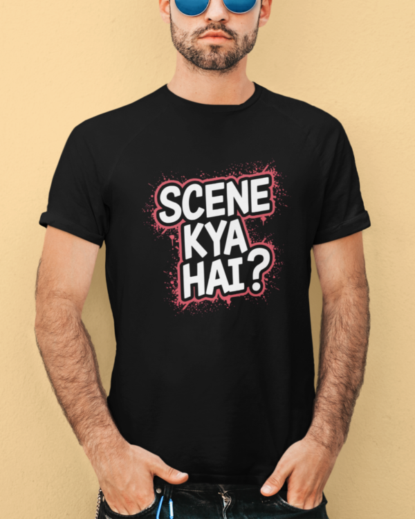 Scene Kya Hai T-Shirt – For the Meme Lords & Vibers