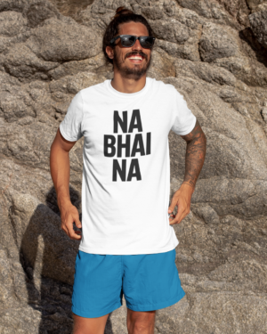 t-shirt-mockup-of-a-smiling-long-haired-man-with-sunglasses-posing-at-the-beach-26765 Na Bhai Na T-Shirt – Ultimate Desi Rejection Energy