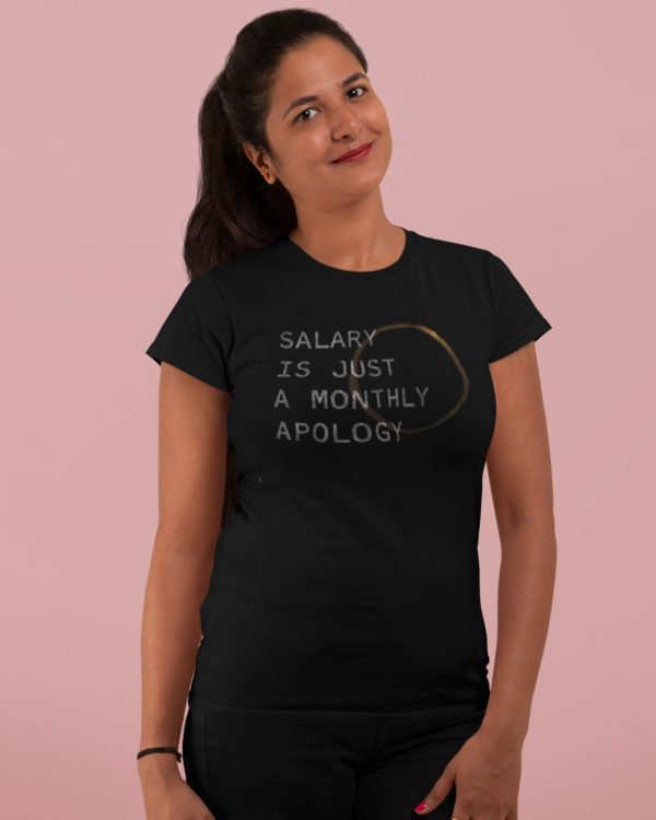 Salary Is Just a Monthly Apology Unisex T-Shirt