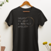 Salary Is Just a Monthly Apology Unisex T-Shirt
