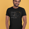 Salary Is Just a Monthly Apology Unisex T-Shirt