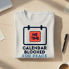 Calendar Blocked for Peace T-shirt