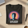 Dark Mode Enthusiast T-shirt