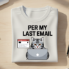 Per My Last Email T-shirt