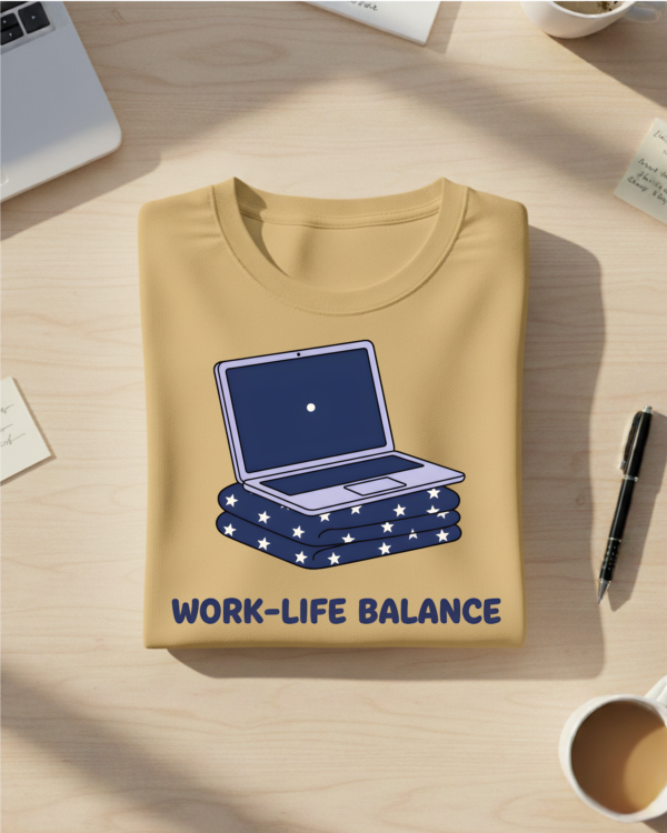 Work Life Balance T-shirt