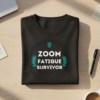 Zoom Fatigue Survivor T-Shirt Mockup Zoom Fatigue Survivor T-shirt