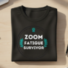 Zoom Fatigue Survivor T-Shirt Mockup Zoom Zoom Fatigue Survivor T-shirt