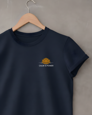 Calm Is Power T-Shirt Calm Is Power T-Shirt