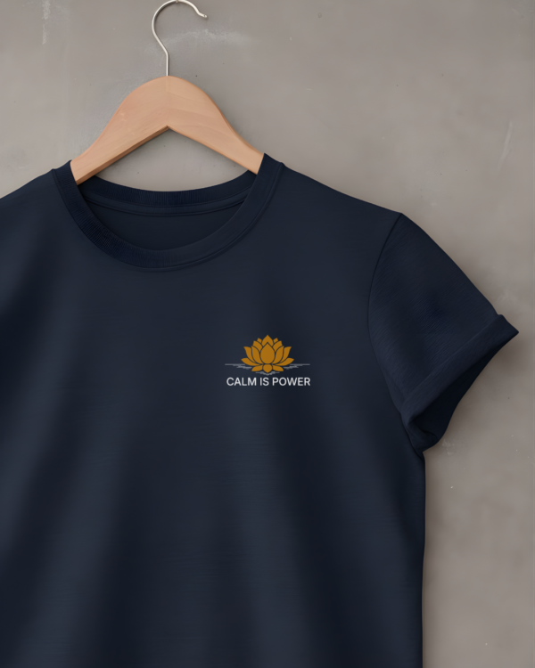 Calm Is Power T-Shirt Calm Is Power T-Shirt